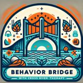 Behavior Bridge: Connecting ABA Concepts with Cross River Therapy
