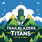 Trailblazers & Titans