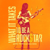 What It Takes To Be A Rockstar