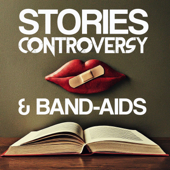 Stories, Controversy & Band-aids