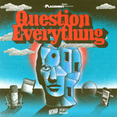 Question Everything