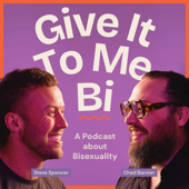 Give It To Me Bi