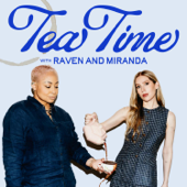 Tea Time with Raven & Miranda