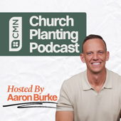 CMN Church Planting Podcast