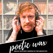 Poetic Wax: Music History Hidden in the Grooves