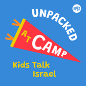 UNPACKED at Camp: Kids Talk Israel