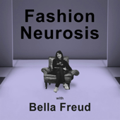 Fashion Neurosis with Bella Freud