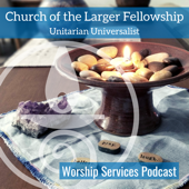 Church of the Larger Fellowship UU Worship