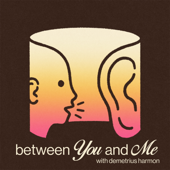 Between You and Me
