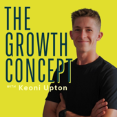 The Growth Concept With Keoni Upton