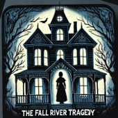 Lizzie Borden - The Fall River Tragedy