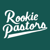 The Rookie Pastors Podcast