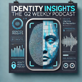Identity Insights: The G2 Weekly Podcast