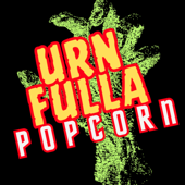 Urn Fulla Popcorn