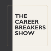 The Career Breakers Show