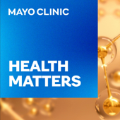 Mayo Clinic Health Matters