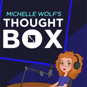 Michelle Wolf's Thought Box