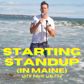 Starting Standup in Maine with David Walton