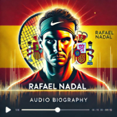 Rafael Nadal - Audio Biography
