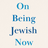 On Being Jewish Now