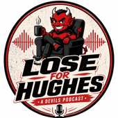 Lose For Hughes: A New Jersey Devils Podcast