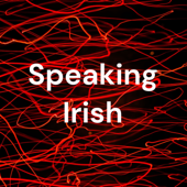 Speaking Irish