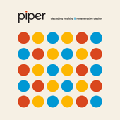 piper: decoding healthy & regenerative design