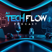 AI TechFlow Podcast Playlist: Latest Tech News, AI Innovations & Gadget Reviews