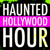 Haunted Hollywood Hour