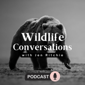 Wildlife Conversations with Jen Ritchie