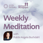 Weekly Meditation with Rabbi Angela Buchdahl