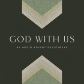 God With Us: An Audio Advent Devotional