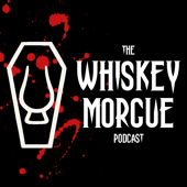 Whiskey Morgue Podcast