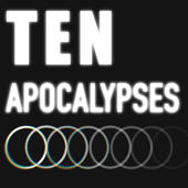 Ten Apocalypses