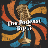 The Podcast Top 5