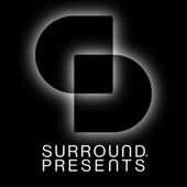 SURROUND Presents