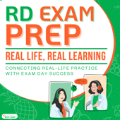 RD Exam Prep: Real Life, Real Learning