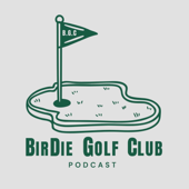 BirDie Golf Club Podcast