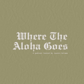 Where The Aloha Goes