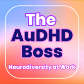 The AuDHD Boss: Neurodiversity at Work with Brett Whitmarsh