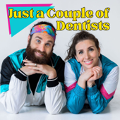 Just a Couple of Dentists