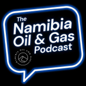 The Namibia Oil and Gas Podcast