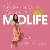 Girlfriend’s Guide to Midlife Podcast