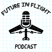 The Future in Flight Podcast