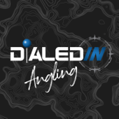 Dialed In Angling Podcast