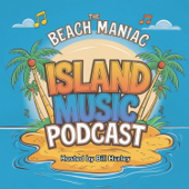The Beach Maniac Island Music Podcast