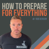 How to Prepare for Everything w/ Rob Benson