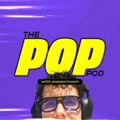 The Pop Pod with PopSamCam