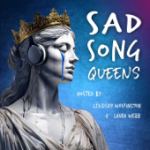 Sad Song Queens