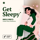 Get Sleepy and Go Mindful in Minutes: Guided Sleep Meditation